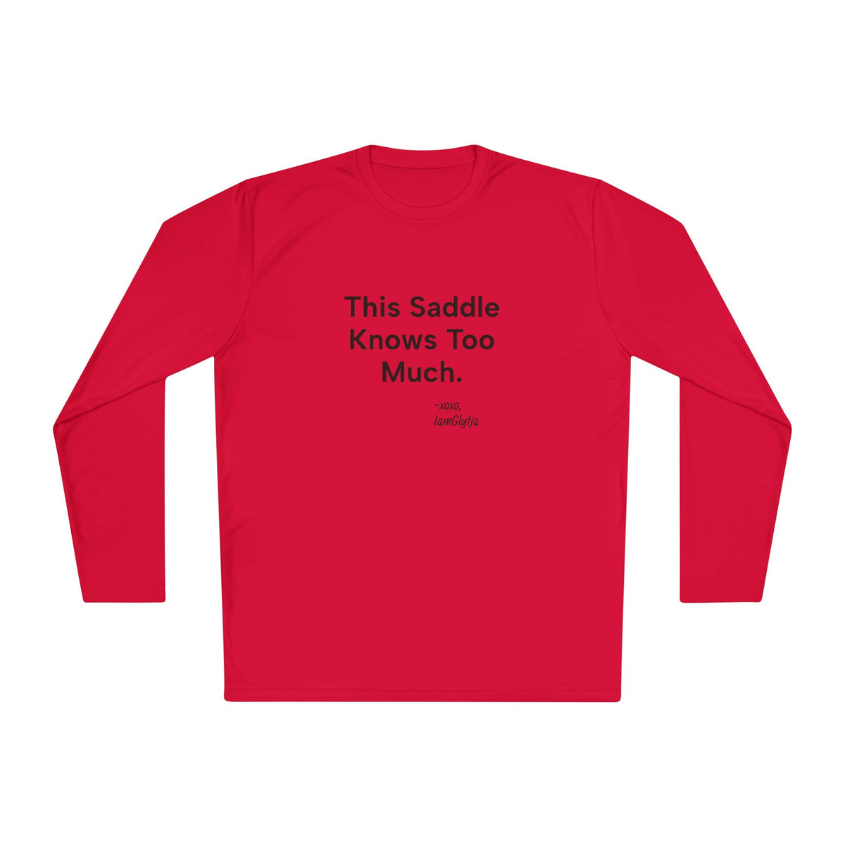 This Saddle Knows Too Much Women's Trail Riding Long Sleeve Tee in True Red