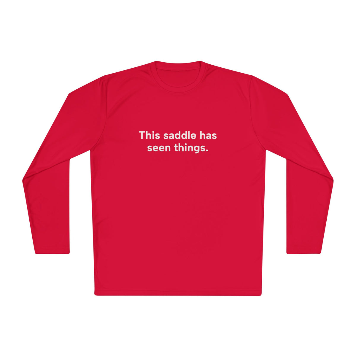 This Saddle Has Seen Things long sleeve trail riding tee by IamGlytja