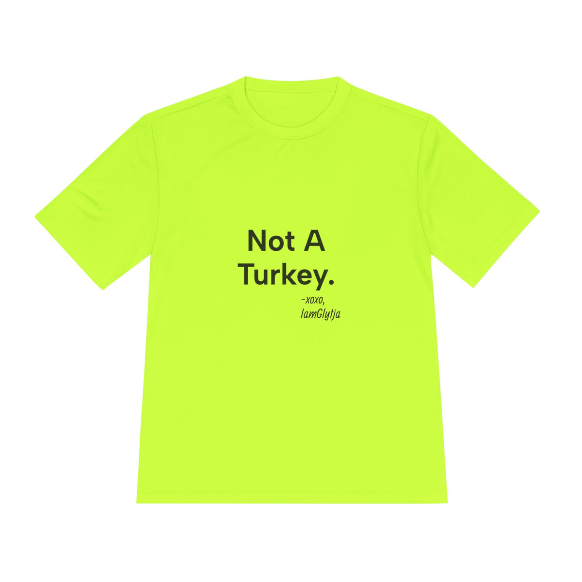 Neon green t-shirt with 'Not A Turkey' text on a white background