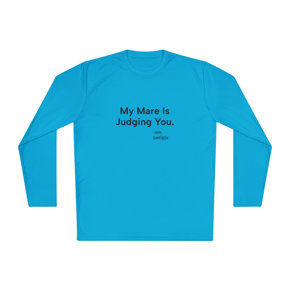 My Mare Is Judging You Long Sleeve Trail Riding Shirt in Atomic Blue