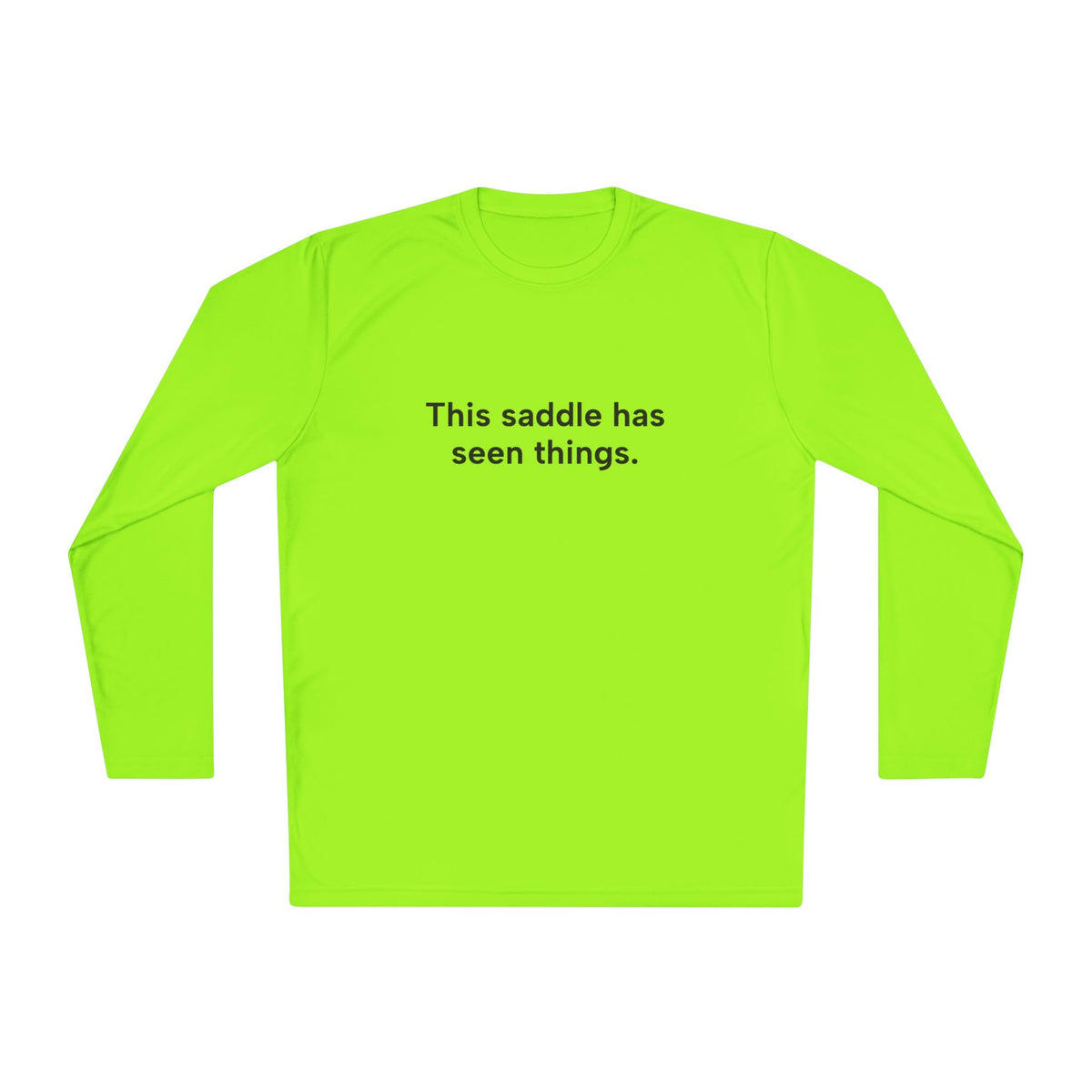 This Saddle Has Seen Things Long Sleeve Tee (logo on back) in Lime Shock