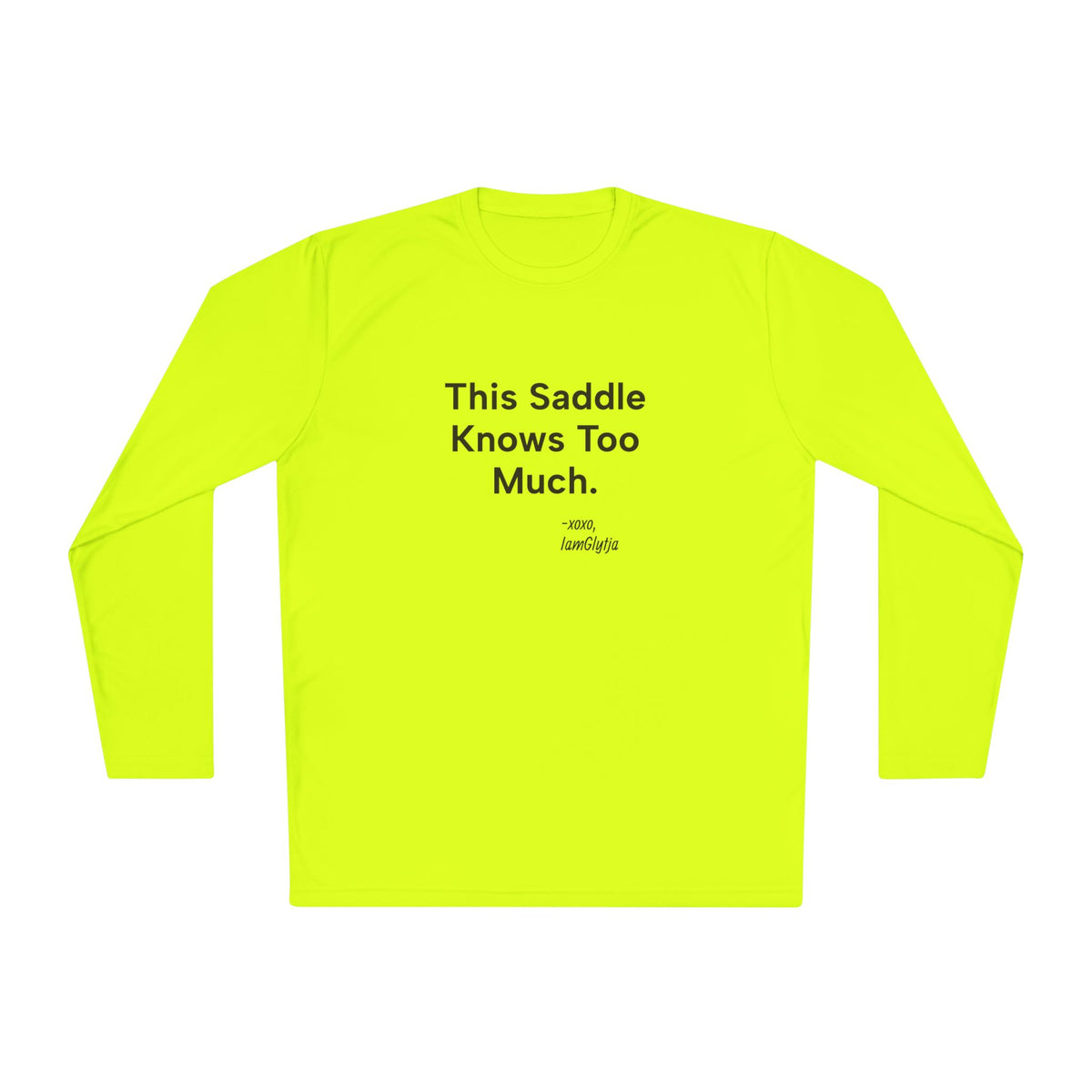 This Saddle Knows Too Much Women's Trail Riding Long Sleeve Tee in Neon Yellow