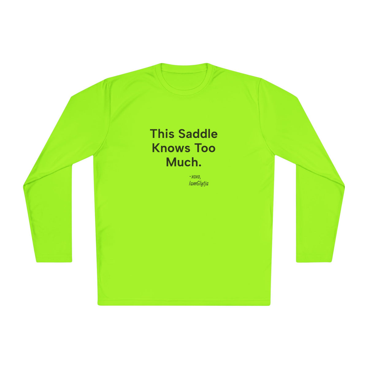 This Saddle Knows Too Much Women's Trail Riding Long Sleeve Tee in Lime Shock