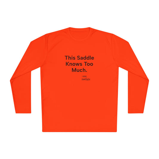 "This Saddle Knows Too Much" Women's Trail Riding Long Sleeve Tee