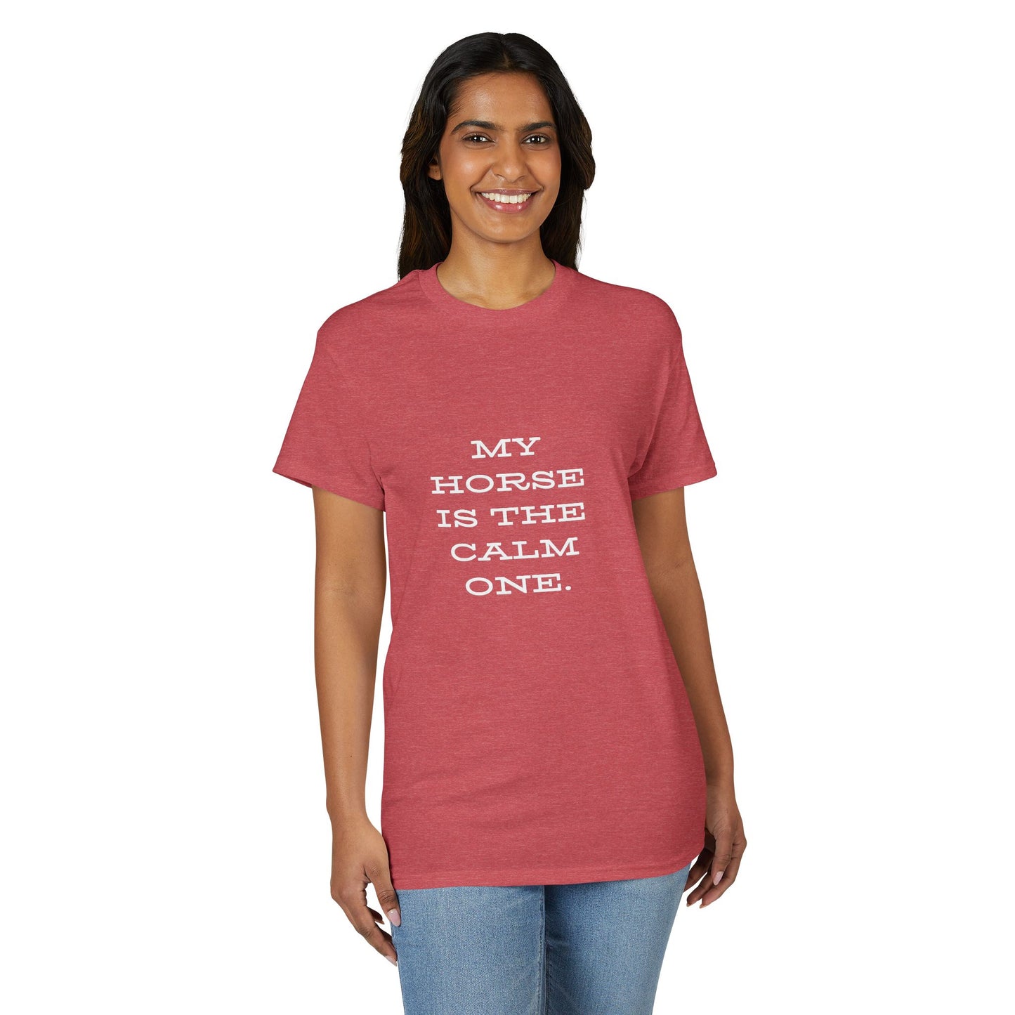 "My Horse Is The Calm One" Tee