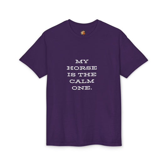"My Horse Is The Calm One" Tee