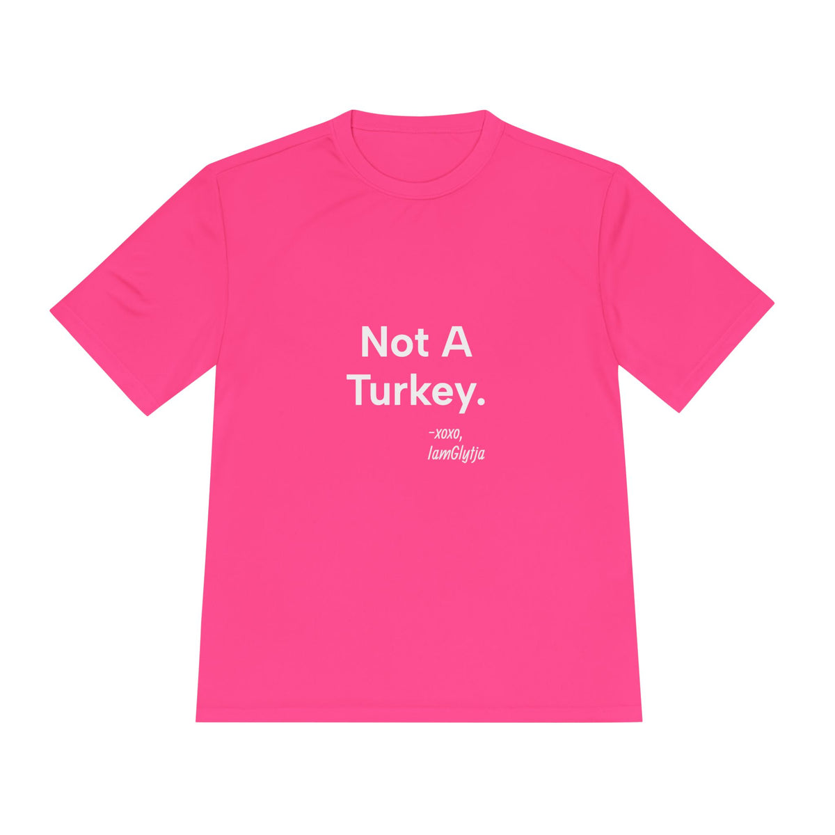 Pink t-shirt with 'Not A Turkey' text on a white background