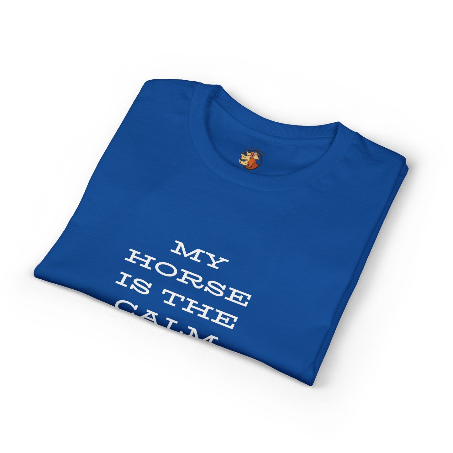 "My Horse Is The Calm One" Tee