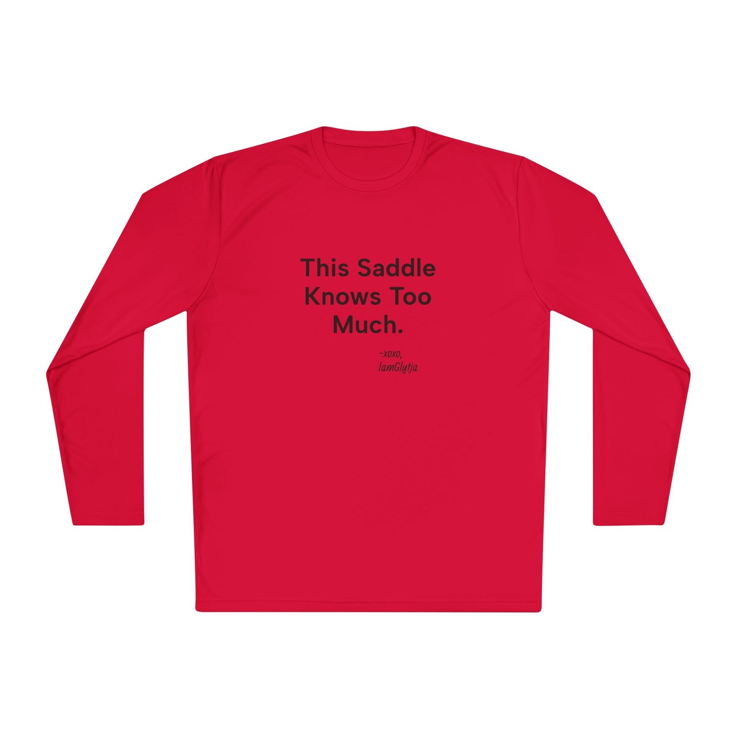 'This Saddle Knows Too Much' Ladies Trail Riding Long Sleeve Tee