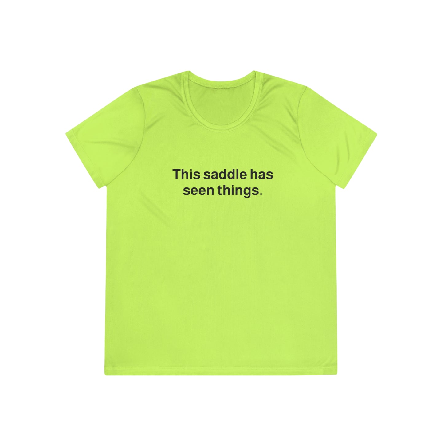 “This saddle has seen things.” Ladies Trail Riding T‑Shirt