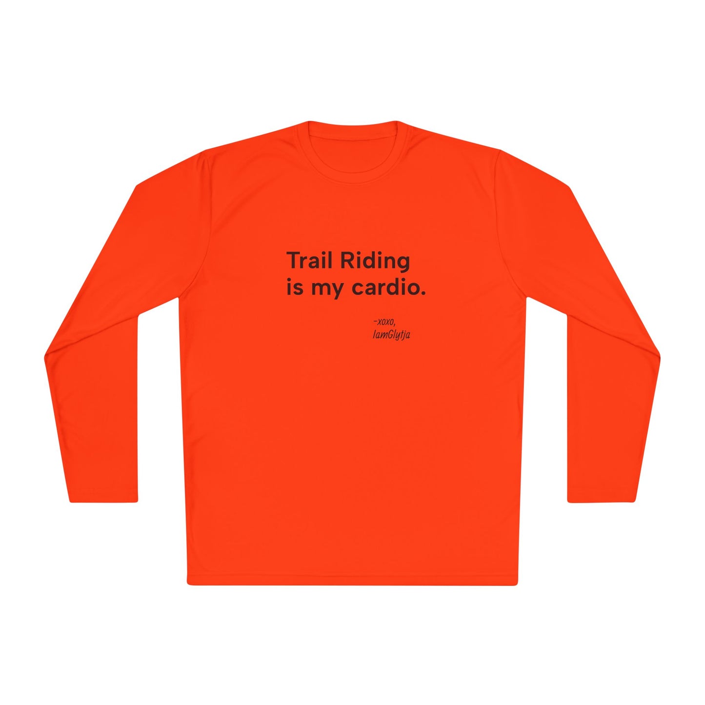 "Trail Riding Is My Cardio" Long Sleeve Tee