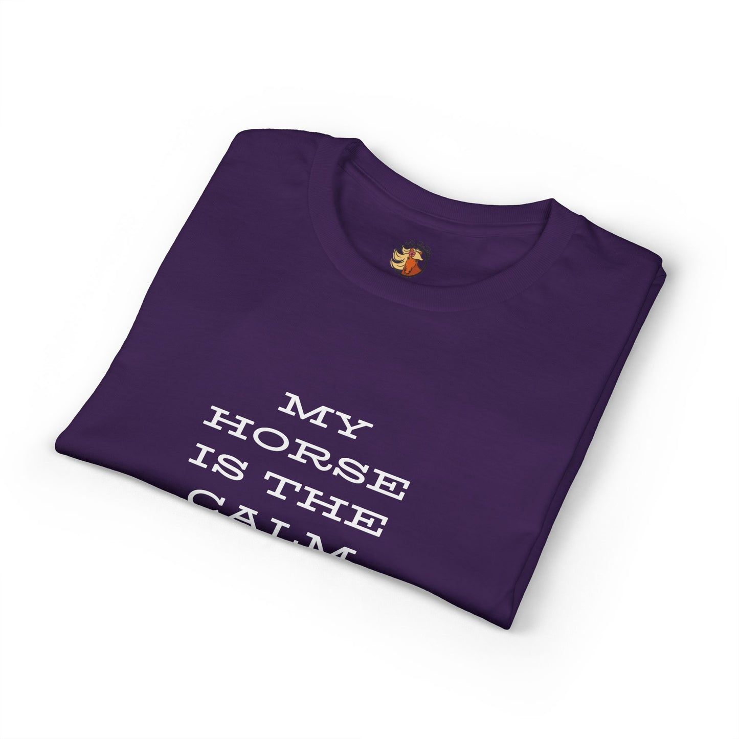 "My Horse Is The Calm One" Tee