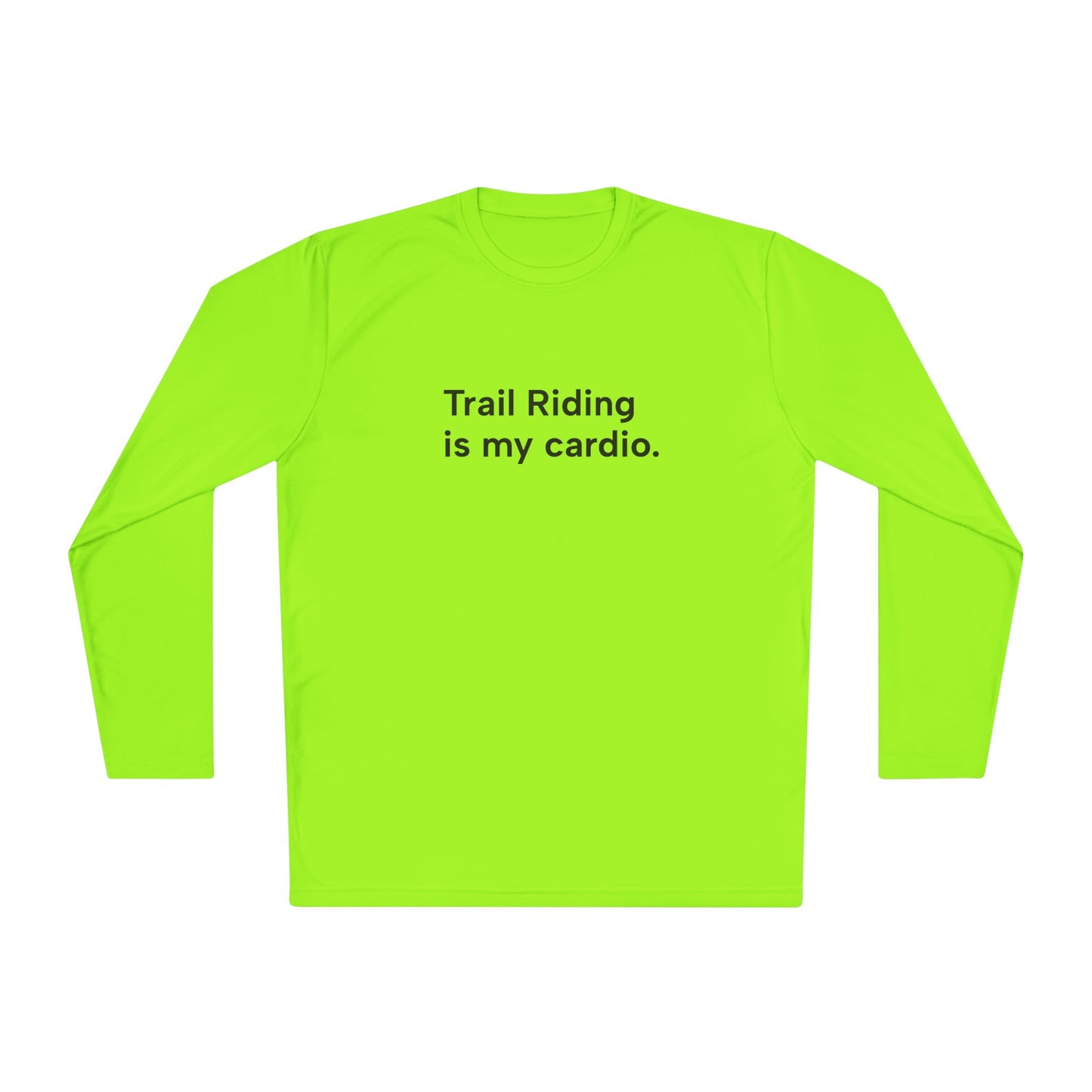 "Trail Riding Is My Cardio" Ladies Long Sleeve Trail Riding T‑Shirt