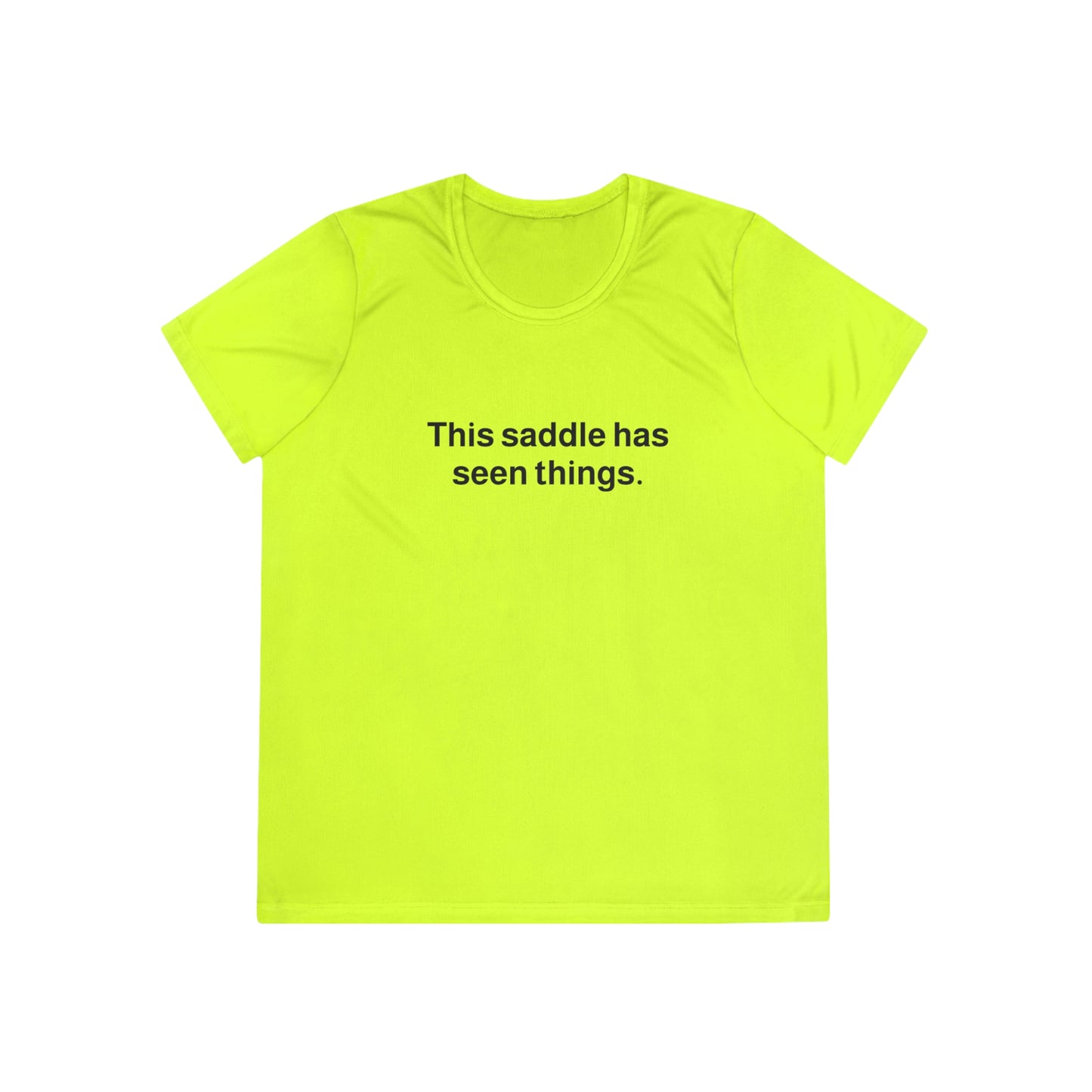 “This saddle has seen things.” Ladies Trail Riding T‑Shirt
