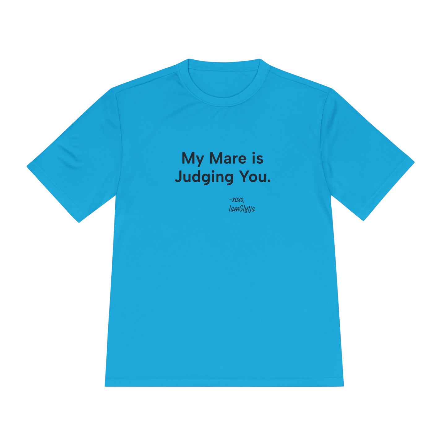 Blue t-shirt with text 'My Mare is Judging You' on a white background