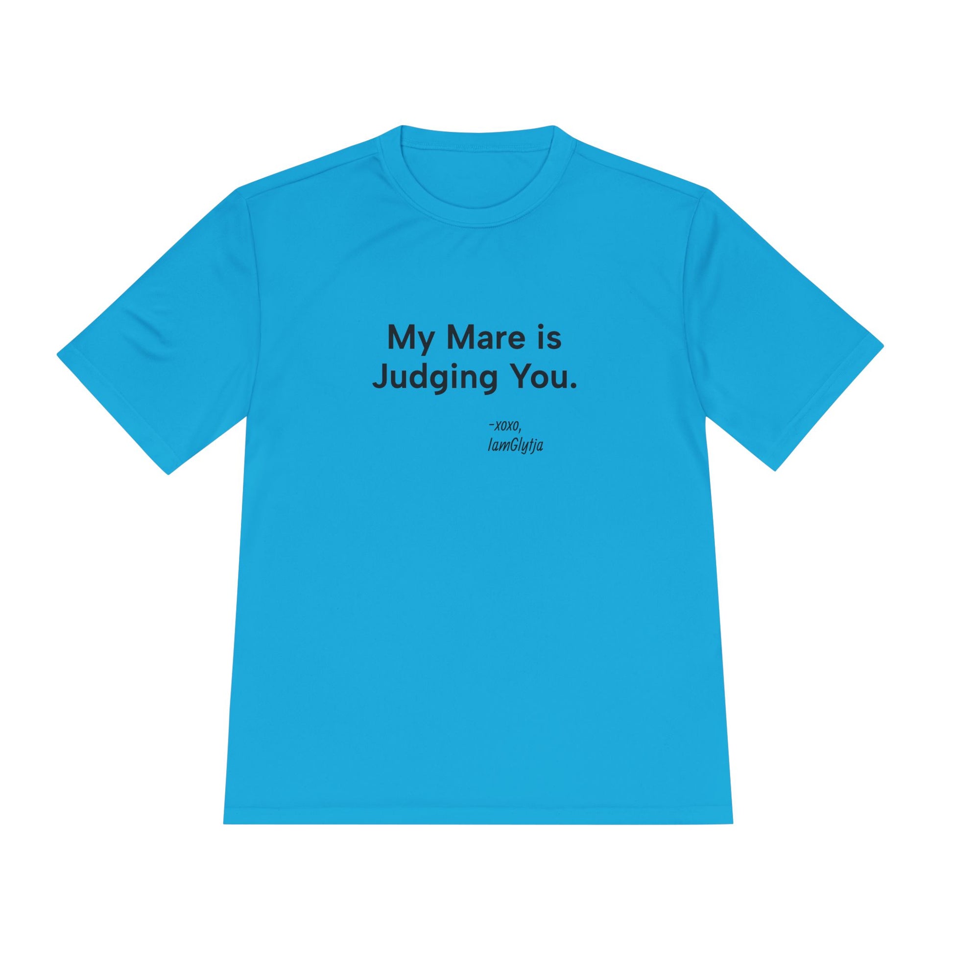 Blue t-shirt with text 'My Mare is Judging You' on a white background