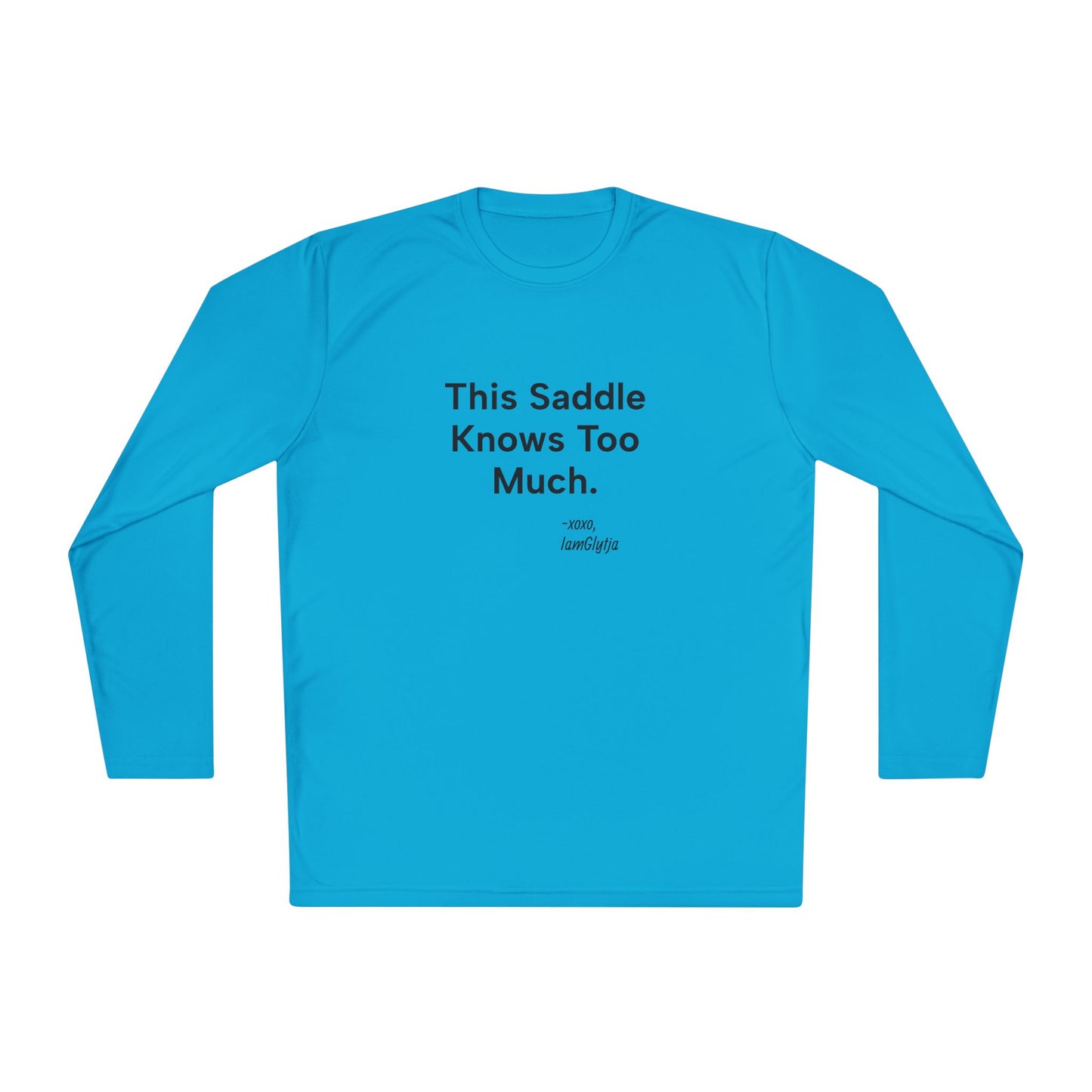 'This Saddle Knows Too Much' Ladies Trail Riding Long Sleeve Tee