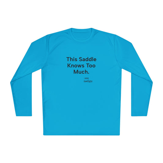 'This Saddle Knows Too Much' Ladies Trail Riding Long Sleeve Tee