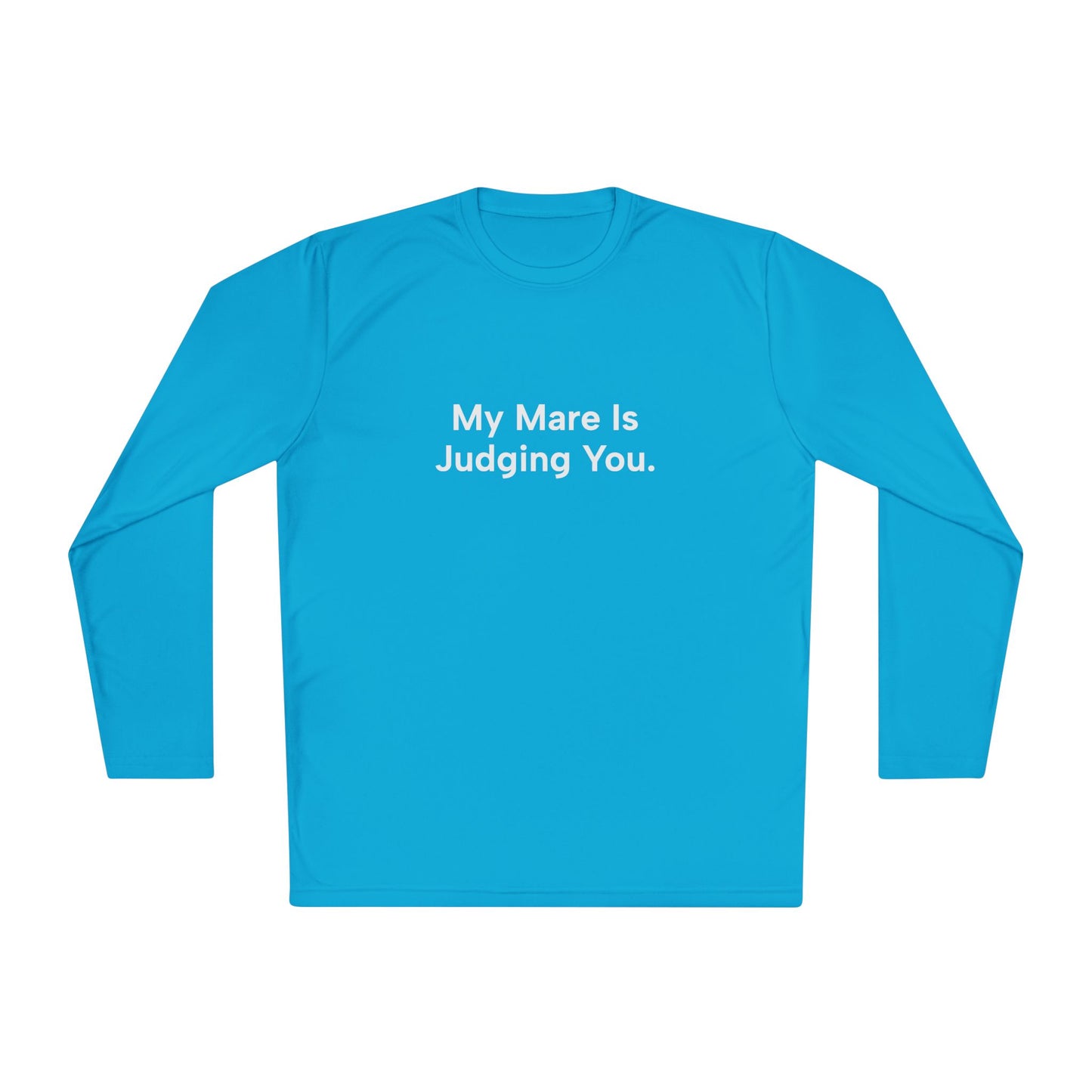 "My Mare Is Judging You" Long Sleeve Tee Women's Trail Riding Shirt (logo on the back)