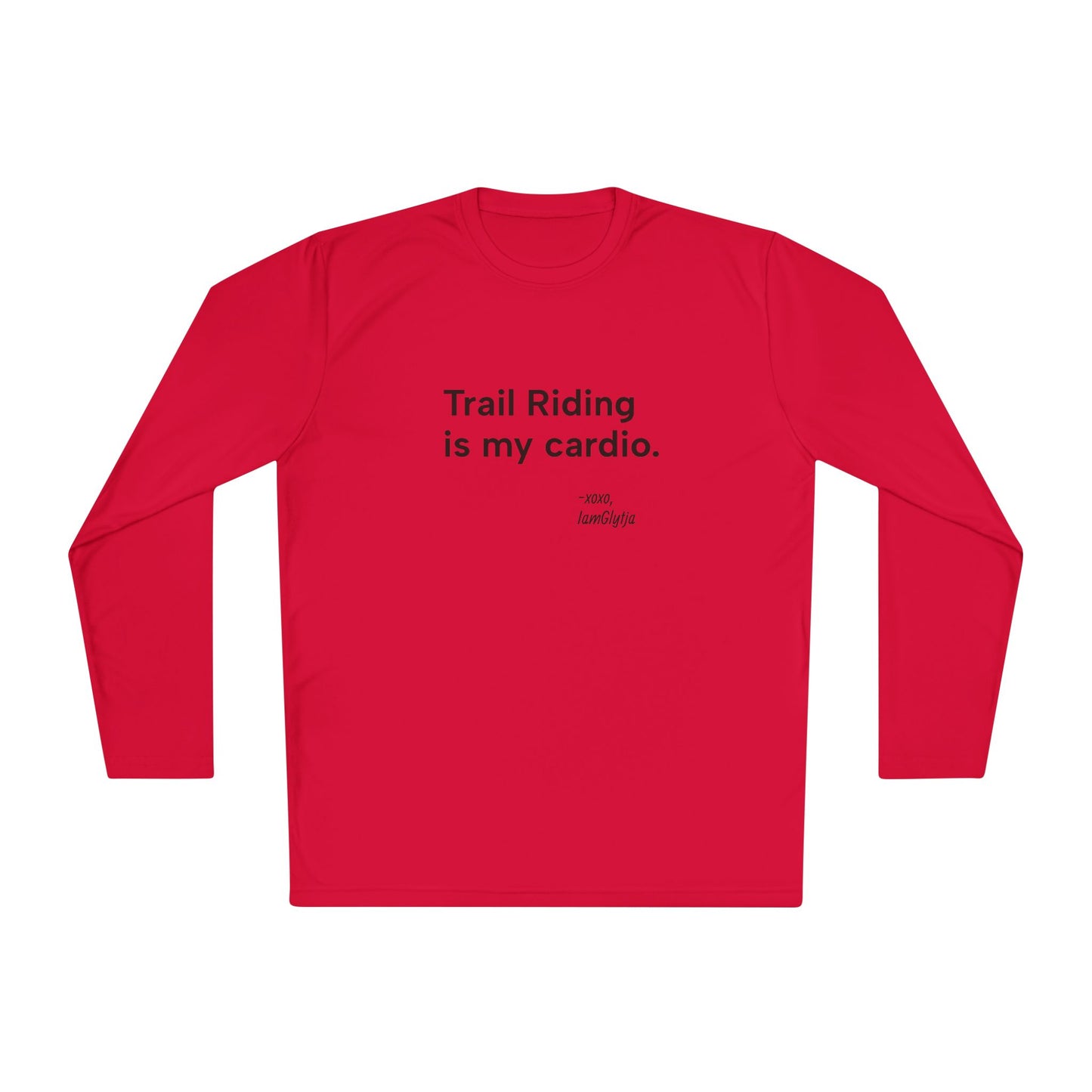"Trail Riding Is My Cardio" Long Sleeve Tee
