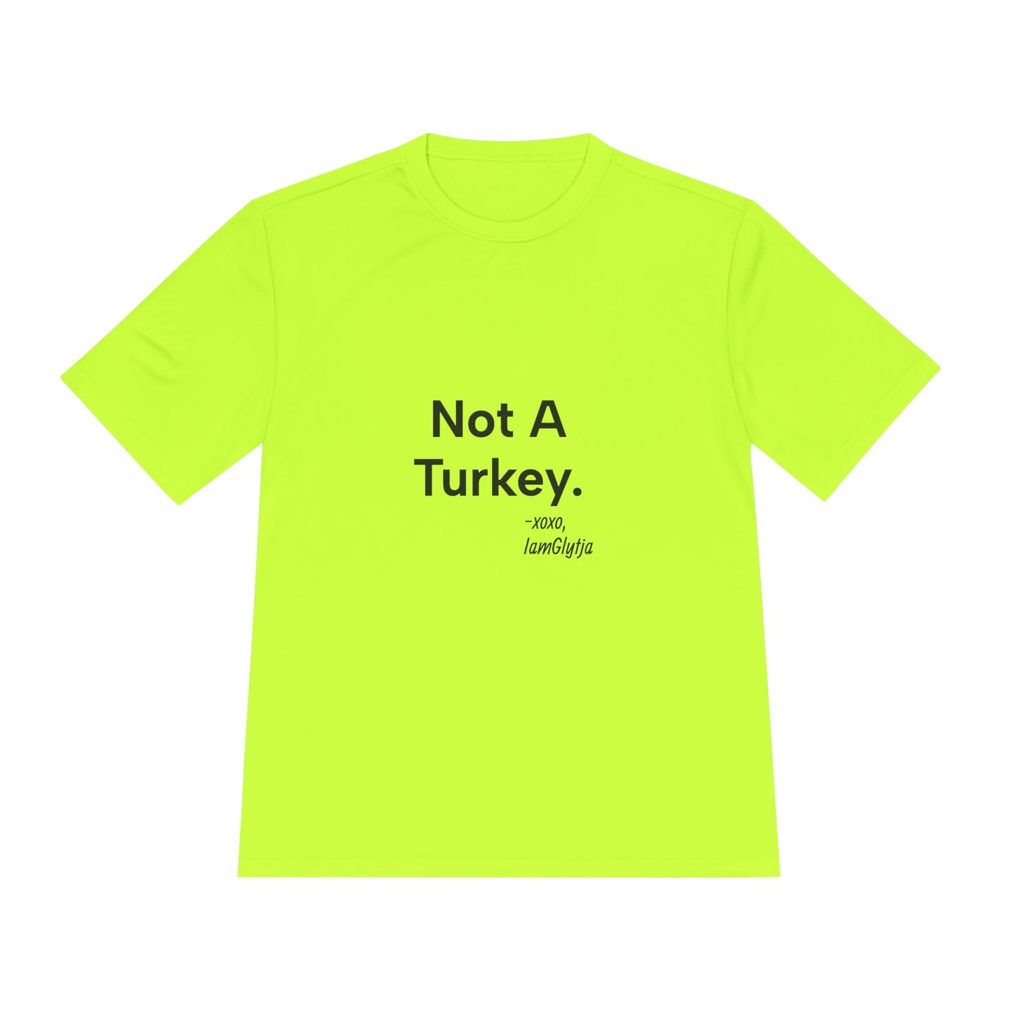 Neon green t-shirt with 'Not A Turkey' text on a white background