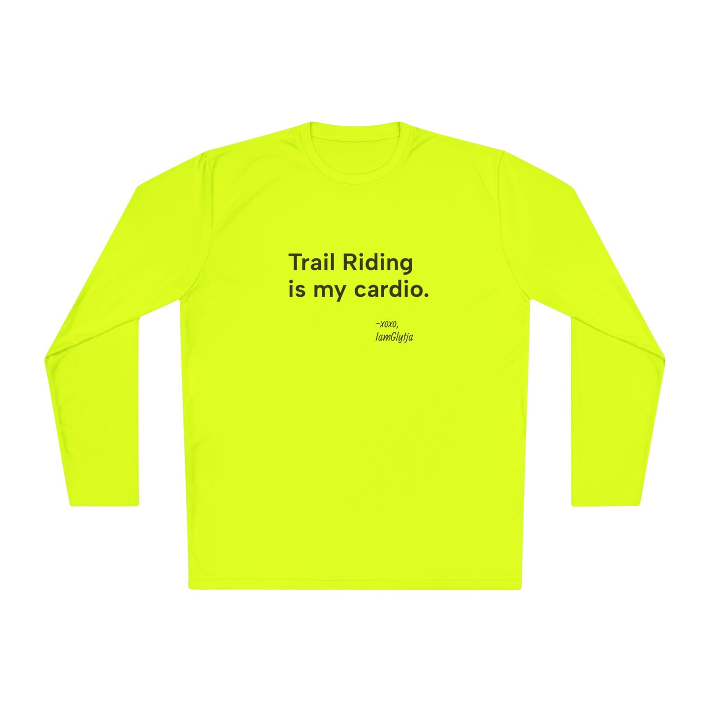 "Trail Riding Is My Cardio" Long Sleeve Tee