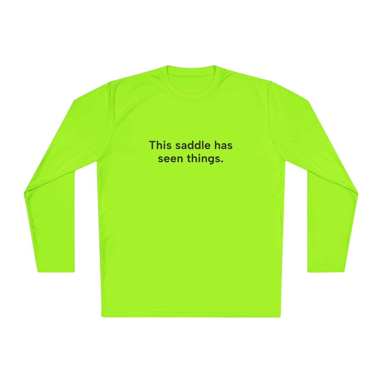 "This Saddle Has Seen Things" Long Sleeve Tee (logo on back)