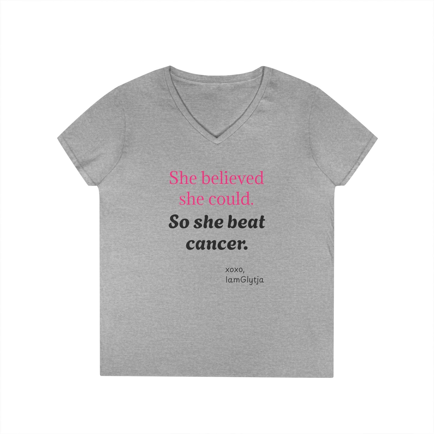 "She believed she could. So she beat cancer" tee