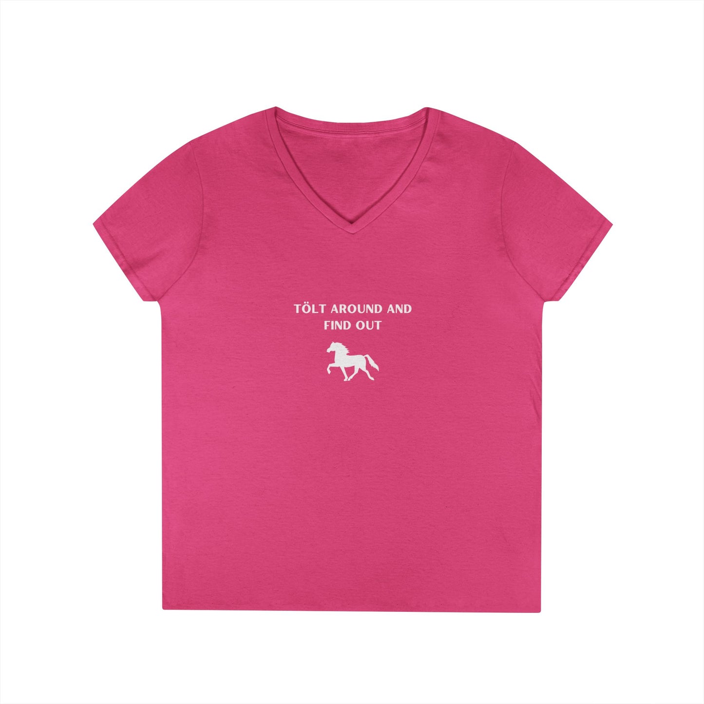 "Tolt Around and Find Out" Ladies' V-Neck T-Shirt