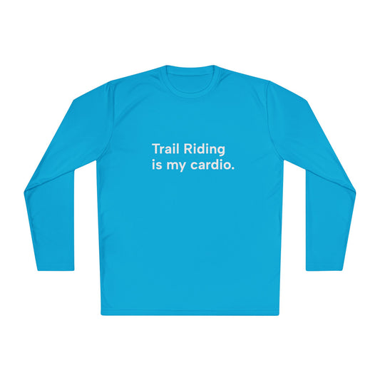 Blue long-sleeve shirt with 'Trail Riding is my cardio.' text on a white background