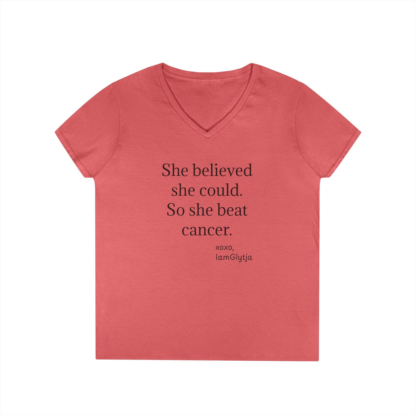 "She believed she could. So she beat cancer" tee