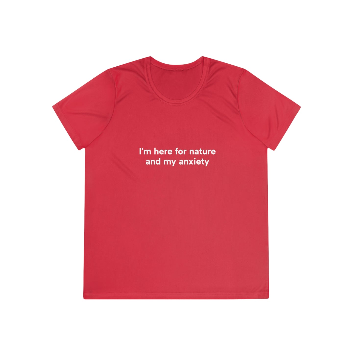 "I'm here for nature and my anxiety" Ladies Trail Riding T-shirt