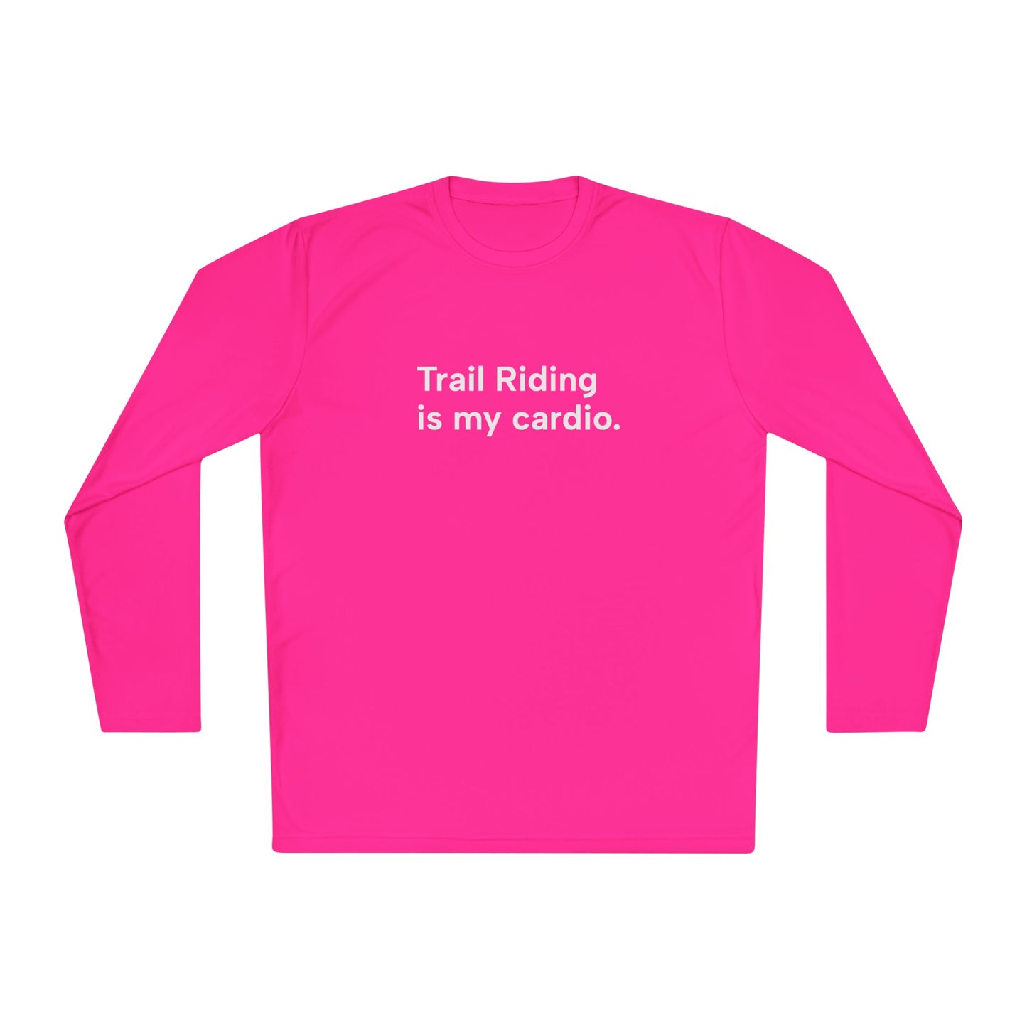 "Trail Riding Is My Cardio" Ladies Long Sleeve Trail Riding T‑Shirt