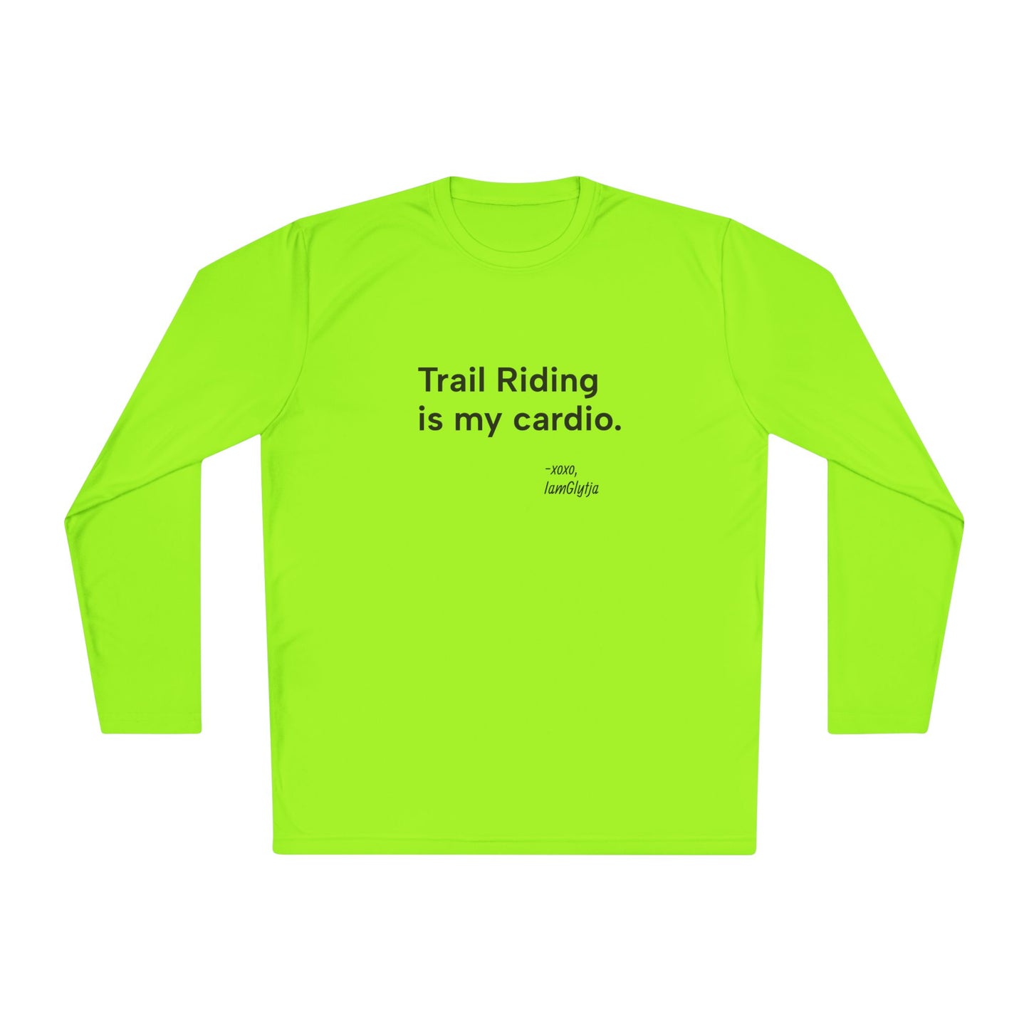 "Trail Riding Is My Cardio" Long Sleeve Tee
