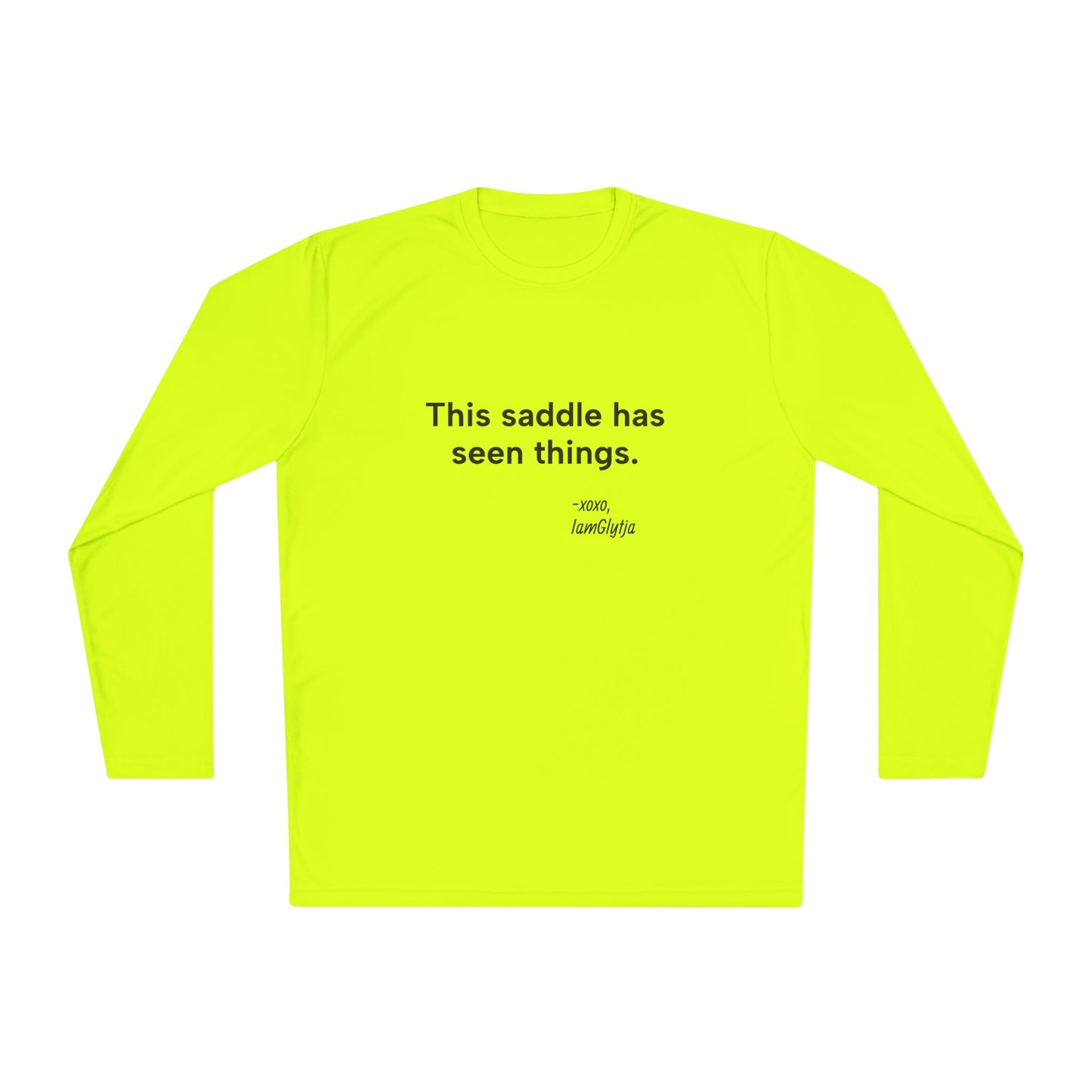 "This Saddle Has Seen Things" Long Sleeve Tee