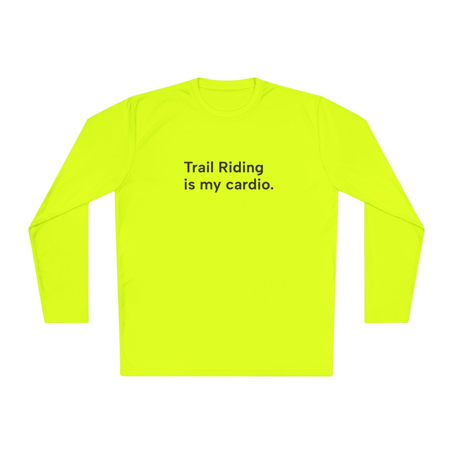 "Trail Riding Is My Cardio" Ladies Long Sleeve Trail Riding T‑Shirt