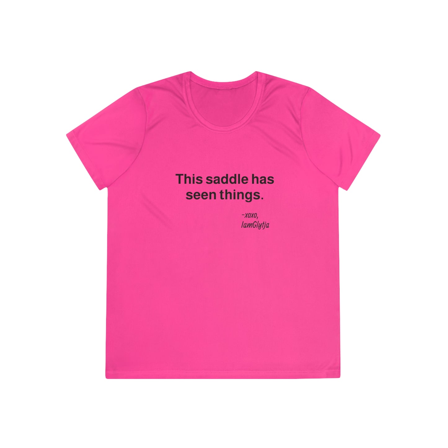 “This saddle has seen things.” Ladies Trail Riding T‑Shirt