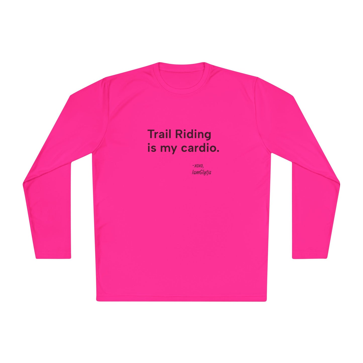 "Trail Riding Is My Cardio" Long Sleeve Tee