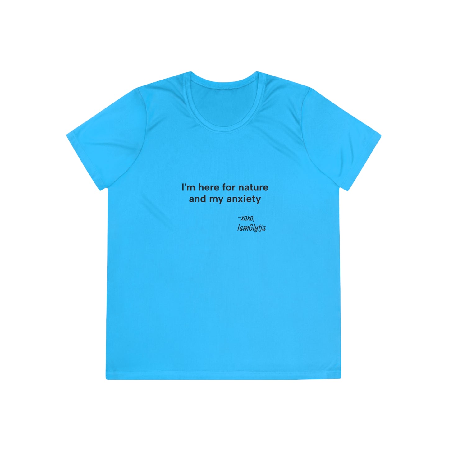 "I'm here for nature and my anxiety" Ladies Trail Riding Tee