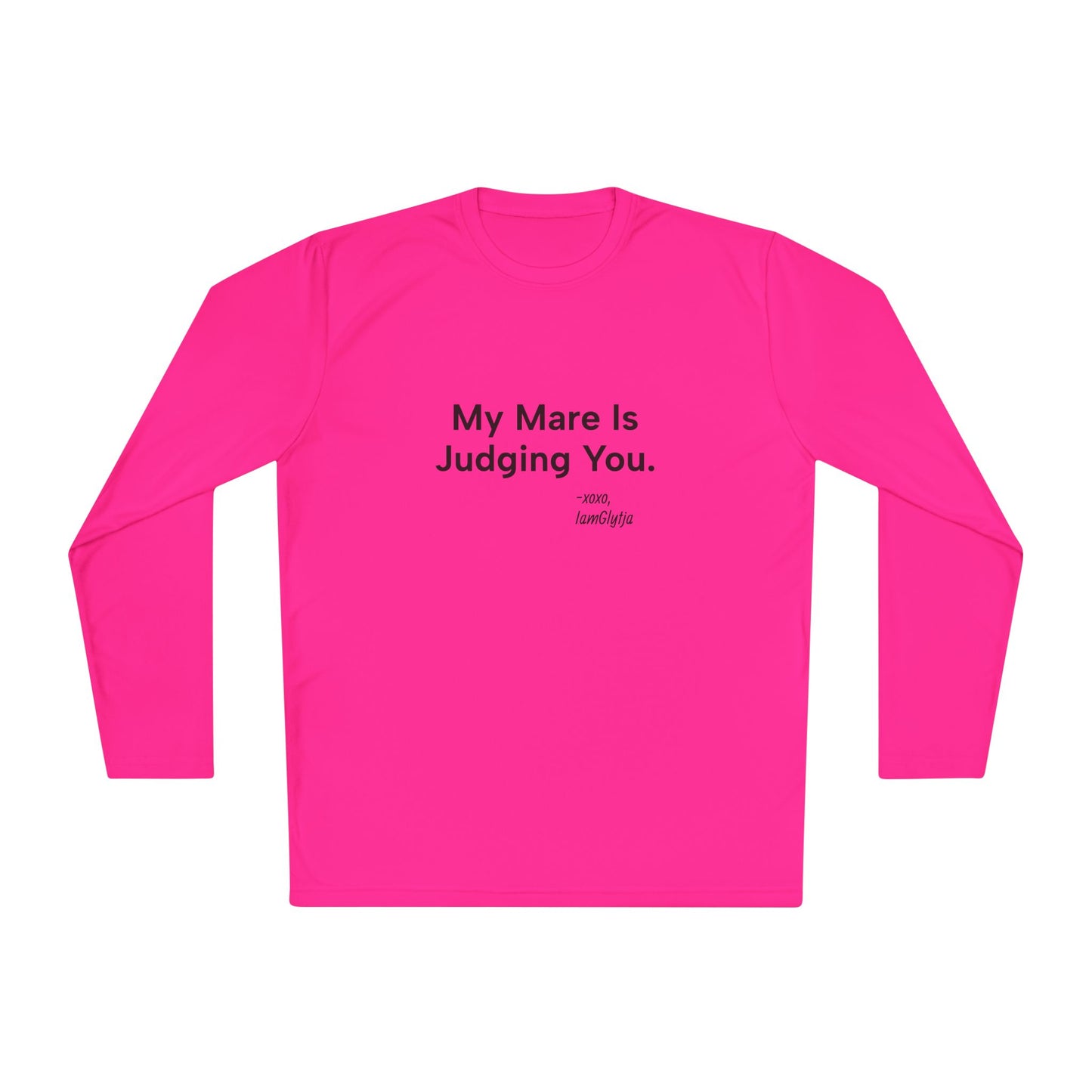 "My Mare Is Judging You" Long Sleeve Trail Riding Shirt