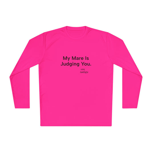 "My Mare Is Judging You" Long Sleeve Trail Riding Shirt
