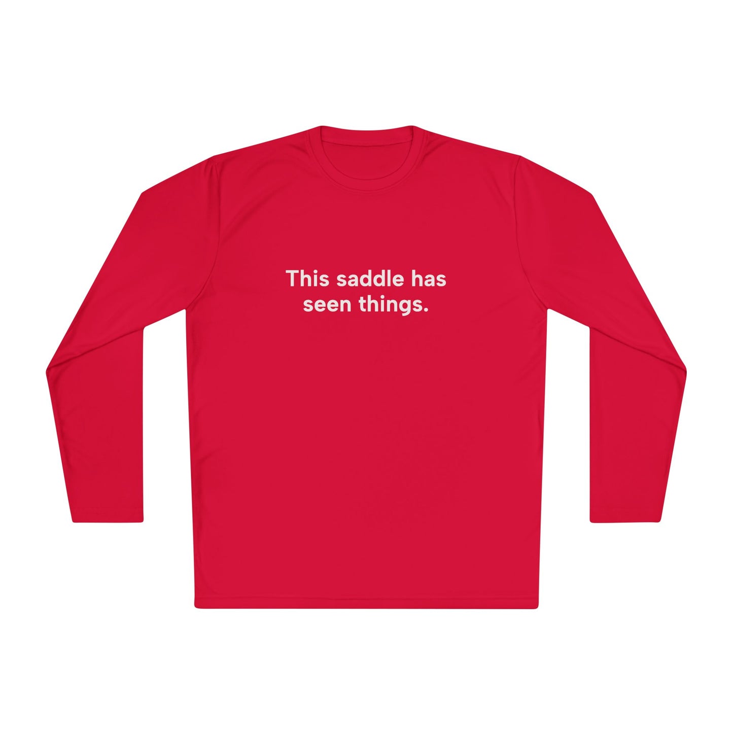 "This Saddle Has Seen Things" Ladies Long Sleeve Trail Shirt