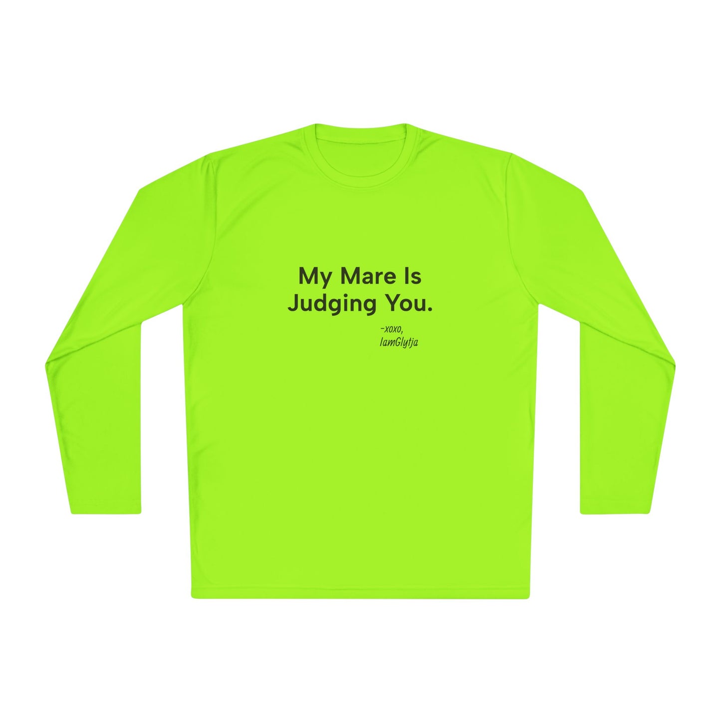 "My Mare Is Judging You" Long Sleeve Trail Riding Shirt