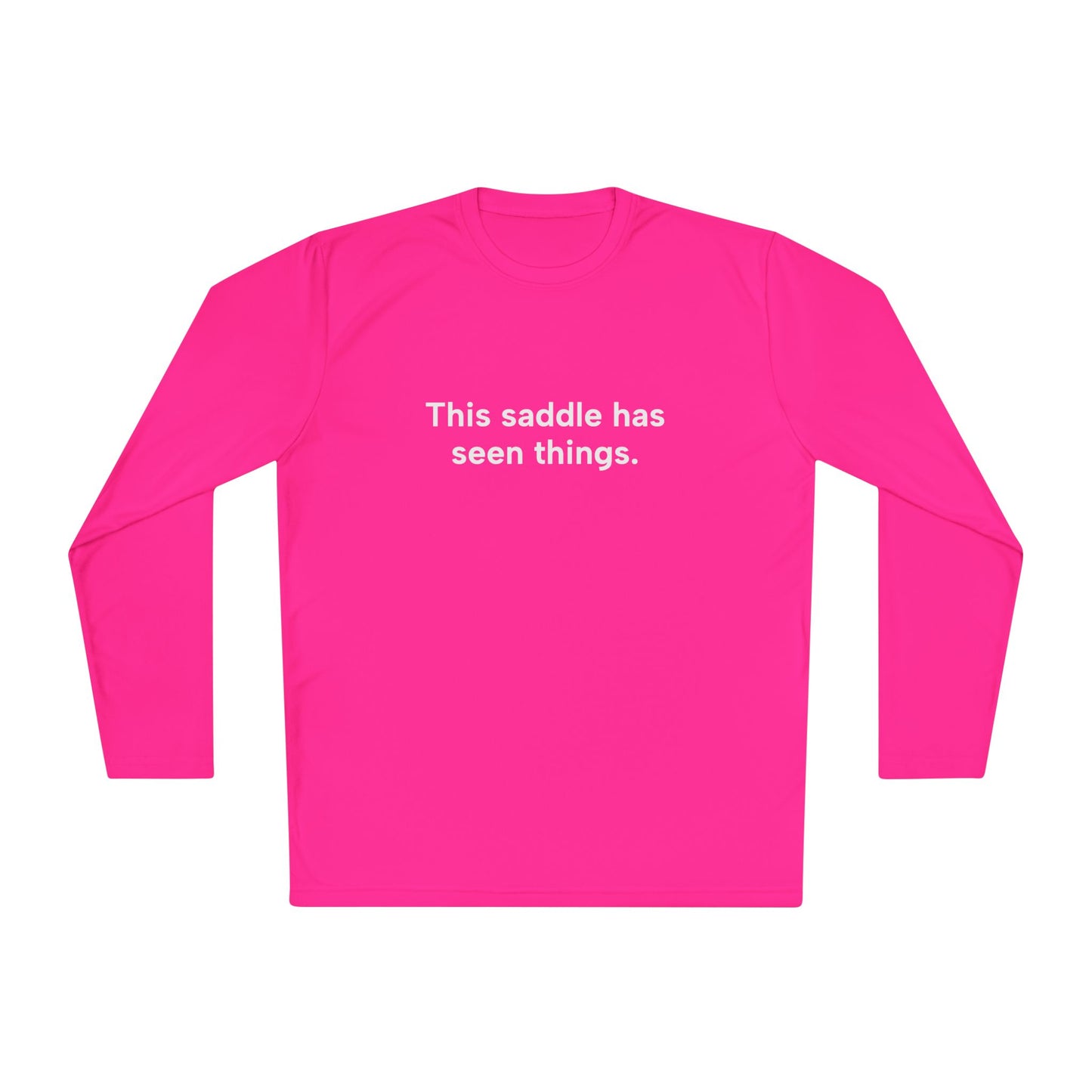 "This Saddle Has Seen Things" Long Sleeve Tee (logo on back)