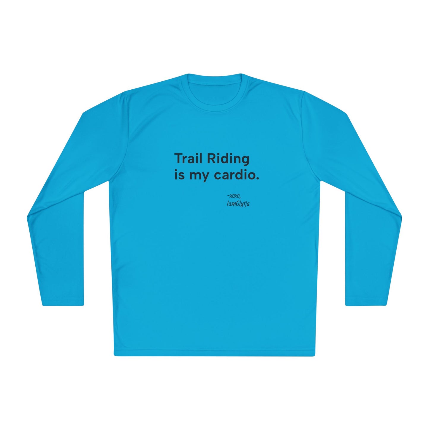 "Trail Riding Is My Cardio" Long Sleeve Tee