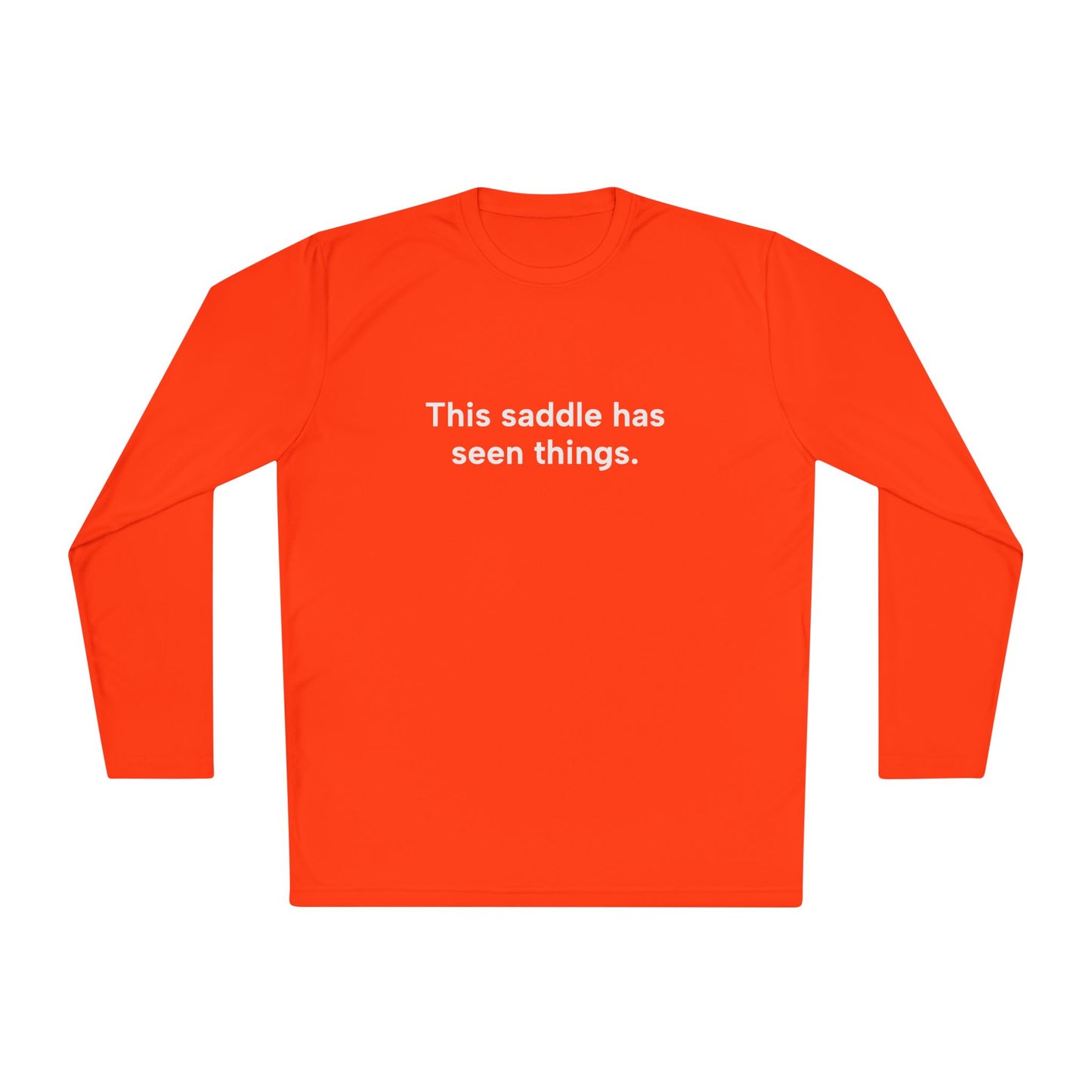 "This Saddle Has Seen Things" Long Sleeve Tee (logo on back)