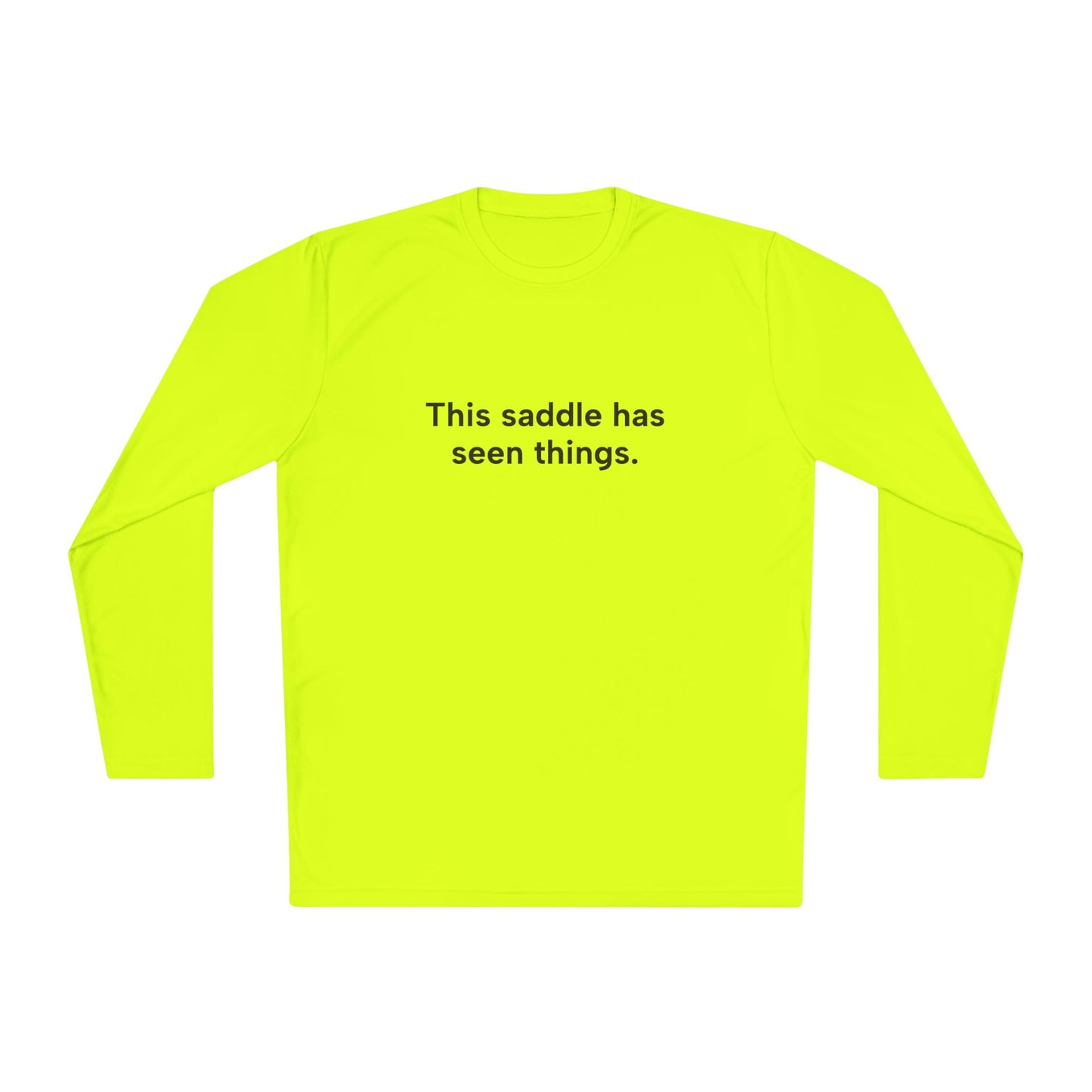 "This Saddle Has Seen Things" Long Sleeve Tee (logo on back)