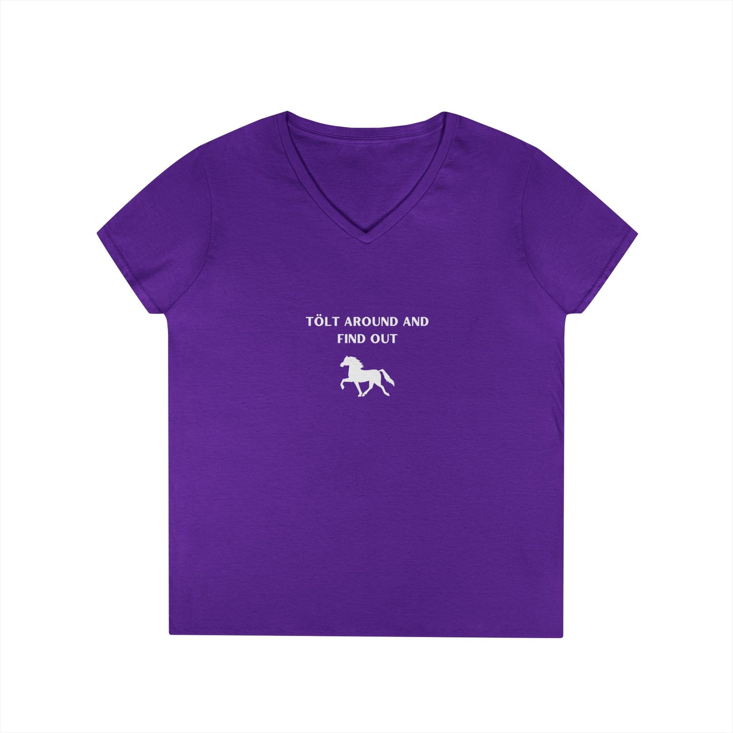"Tolt Around and Find Out" Ladies' V-Neck T-Shirt