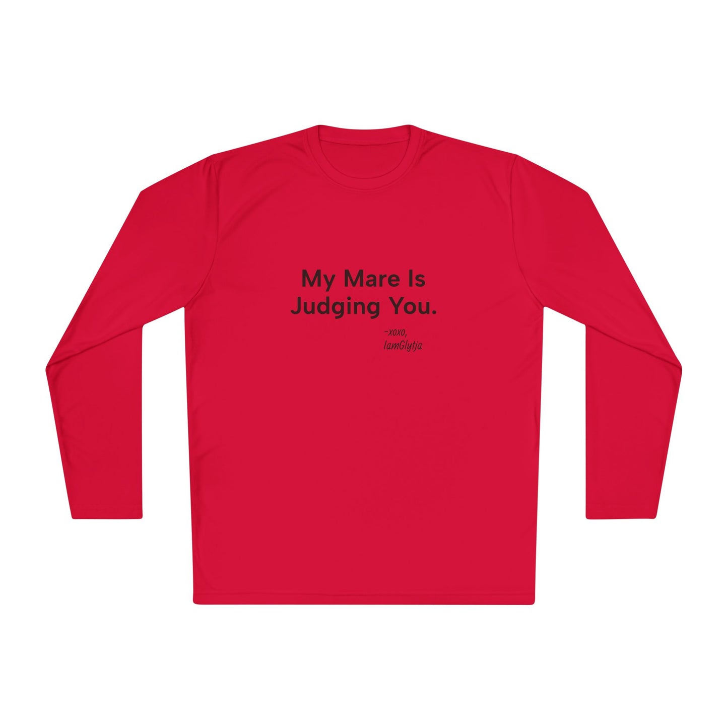 "My Mare Is Judging You" Long Sleeve Trail Riding Shirt