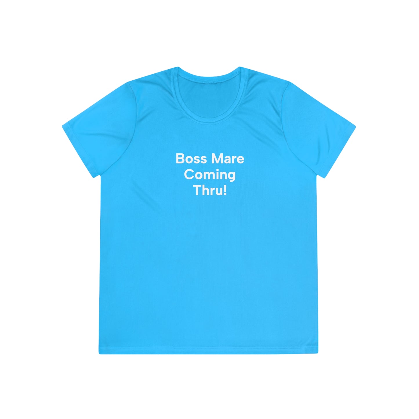"Boss Mare Coming Thru! Byyeee!" Ladies Trail Riding Tee